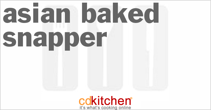Asian Baked Snapper - CDKitchen.com