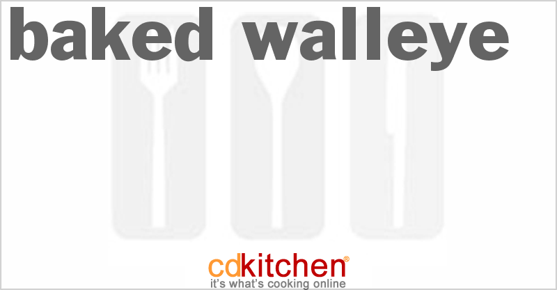 Baked Walleye - CDKitchen.com