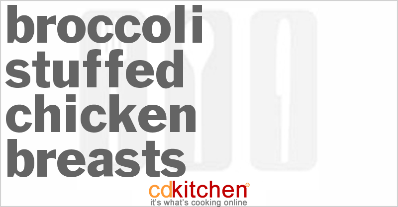 Broccoli Stuffed Chicken Breasts - CDKitchen.com