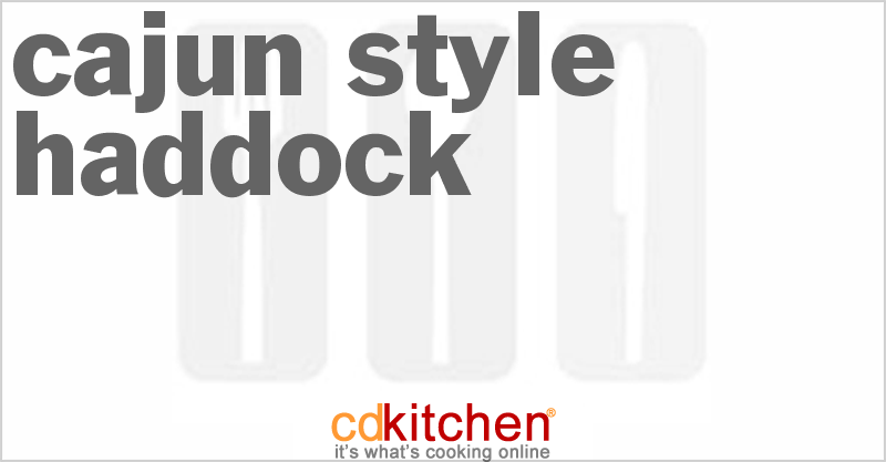 Cajun-Style Haddock - CDKitchen.com