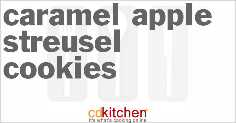 Caramel Apple Streusel Cookies - CDKitchen.com