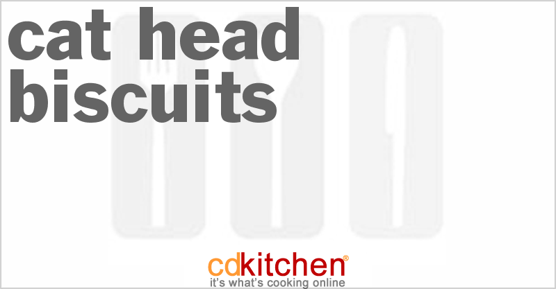 Cat Head Biscuits - CDKitchen.com