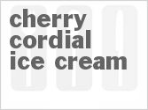 recipe for cherry cordial ice cream