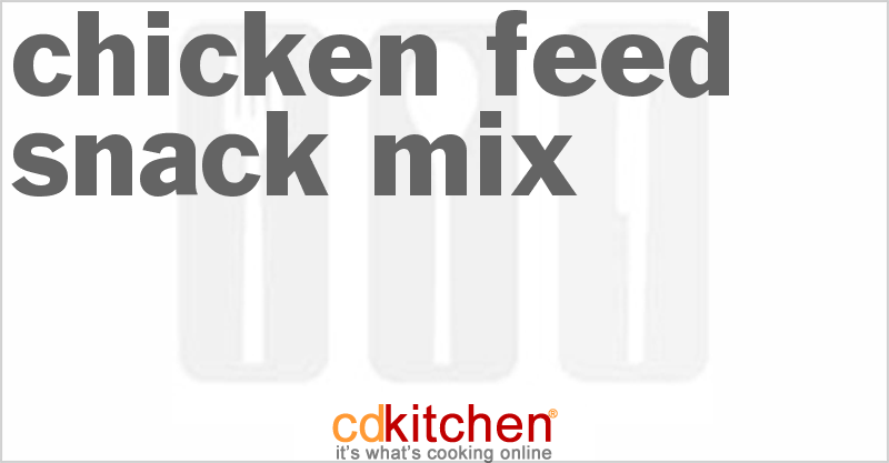 Chicken Feed Snack Mix - CDKitchen.com