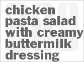 recipe for chicken pasta salad with creamy buttermilk dressing