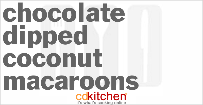 Chocolate Dipped Coconut Macaroons - CDKitchen.com