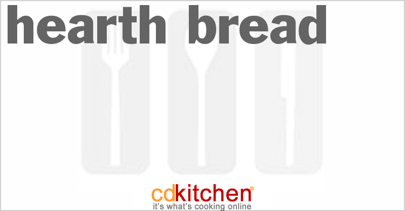 Hearth Bread - CDKitchen.com
