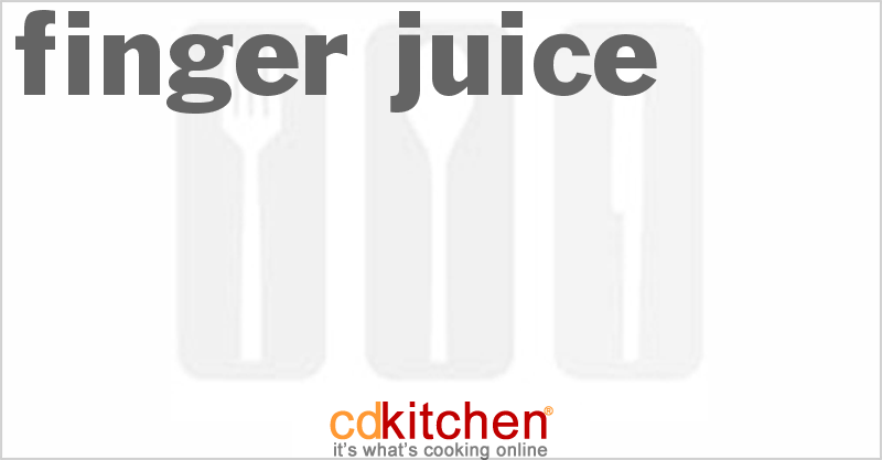 Finger Juice - CDKitchen.com