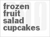 recipe for frozen fruit salad cupcakes