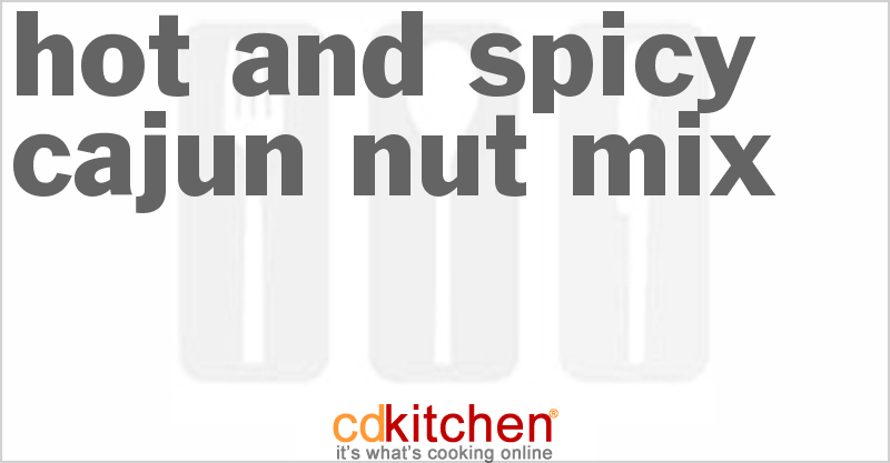 Hot And Spicy Cajun Nut Mix - CDKitchen.com