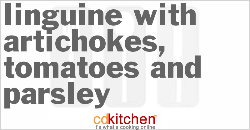 Linguine With Artichokes, Tomatoes And Parsley - CDKitchen.com