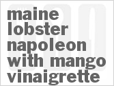 recipe for maine lobster napoleon with mango vinaigrette