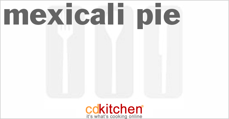 Mexicali Pie - CDKitchen.com