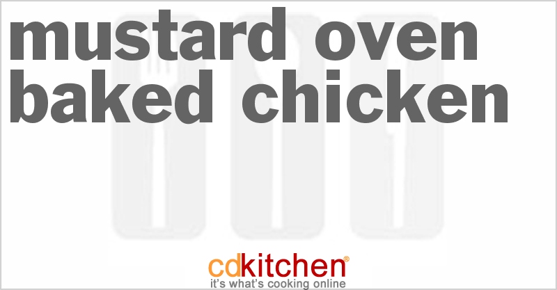 Mustard Oven Baked Chicken - CDKitchen.com