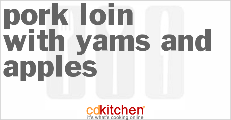 Pork Loin With Yams And Apples - CDKitchen.com