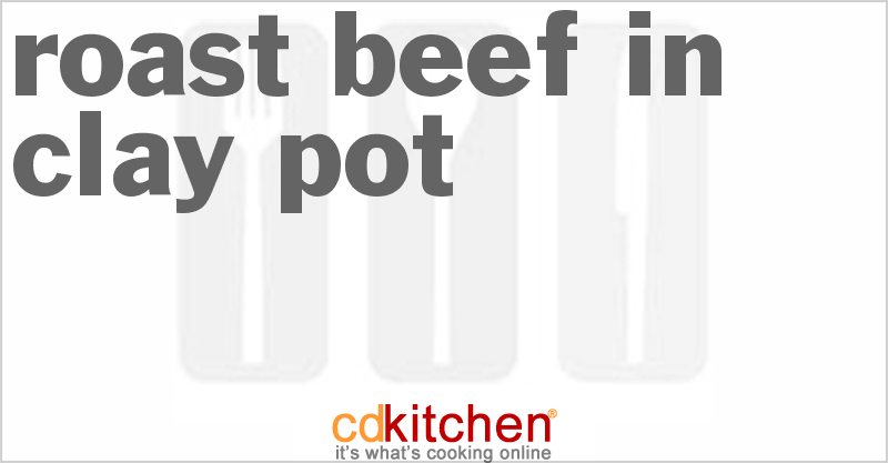 Roast Beef In Clay Pot - CDKitchen.com