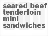 recipe for seared beef tenderloin mini-sandwiches