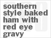 recipe for southern style baked ham with red-eye gravy