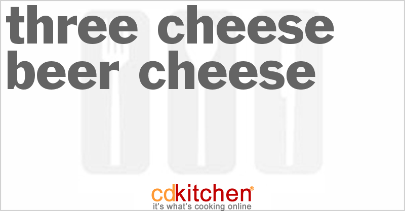 Three Cheese Beer Cheese - CDKitchen.com