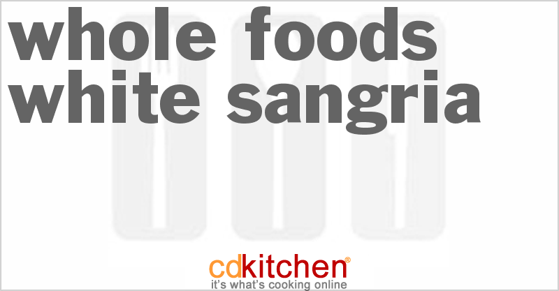 Whole Foods White Sangria - CDKitchen.com