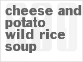 Cheese And Potato Wild Rice Soup