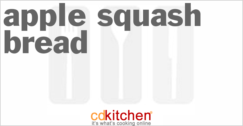 Apple Squash Bread - CDKitchen.com