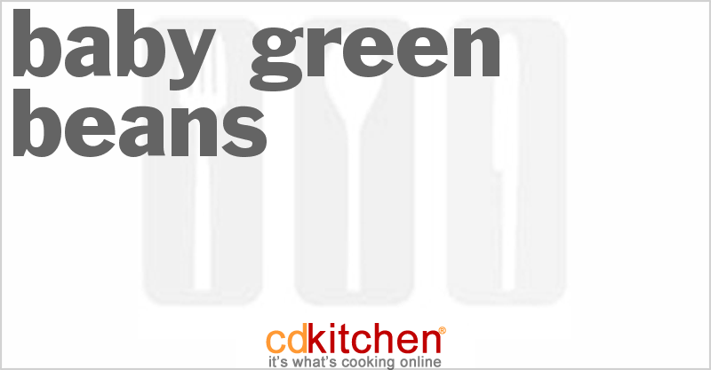 Baby Green Beans - CDKitchen.com