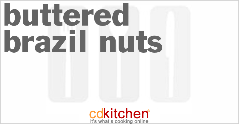 Buttered Brazil Nuts - CDKitchen.com