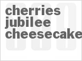 recipe for cherries jubilee cheesecake