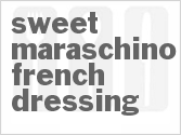 recipe for sweet maraschino french dressing