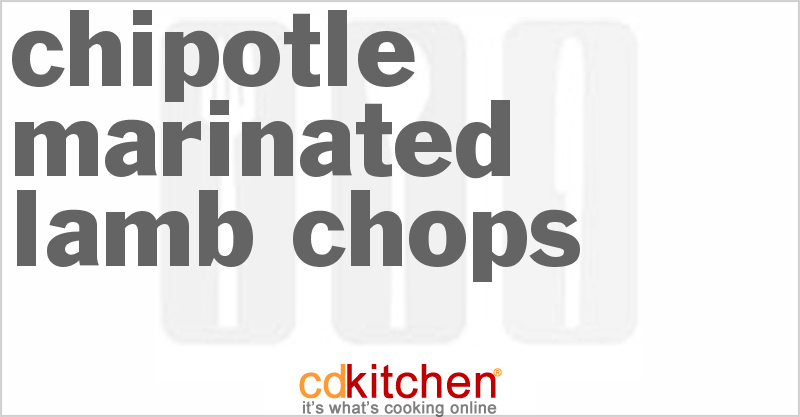 Chipotle Marinated Lamb Chops - CDKitchen.com
