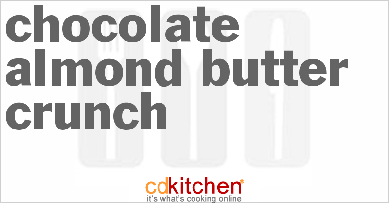 Chocolate Almond Butter Crunch - CDKitchen.com