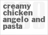 recipe for creamy chicken angelo and pasta