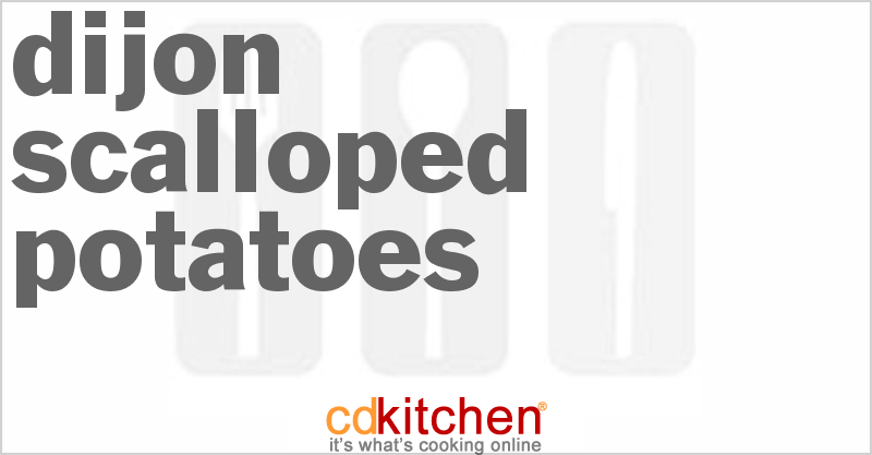 Dijon Scalloped Potatoes - CDKitchen.com