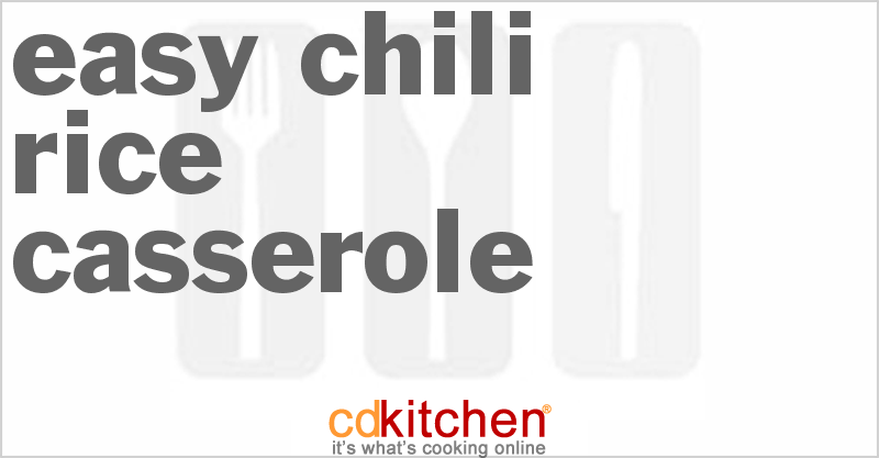 Easy Chili Rice Casserole - CDKitchen.com