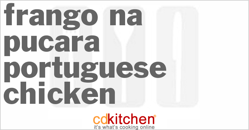 Frango na Pucara (Portuguese Chicken) - CDKitchen.com