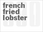 recipe for french fried lobster
