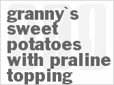 recipe for granny's sweet potatoes with praline topping