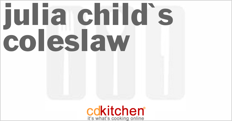 Julia Child's Coleslaw - CDKitchen.com