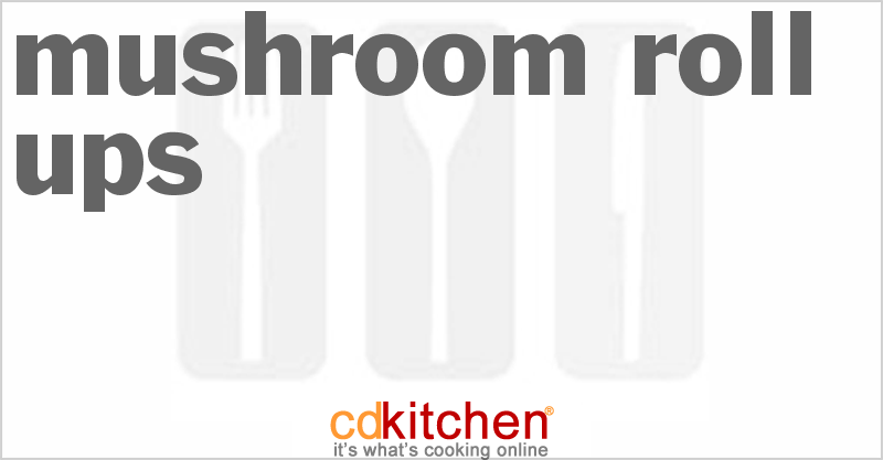Mushroom Roll-Ups - CDKitchen.com
