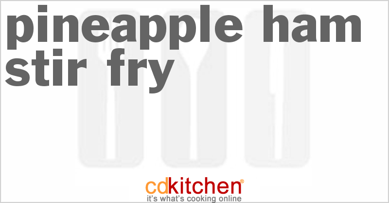 Pineapple Ham Stir Fry - CDKitchen.com