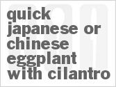 recipe for quick japanese or chinese eggplant with cilantro