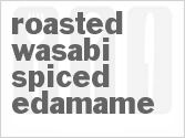 recipe for roasted wasabi spiced edamame
