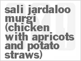 recipe for sali jardaloo murgi (chicken with apricots and potato straws)