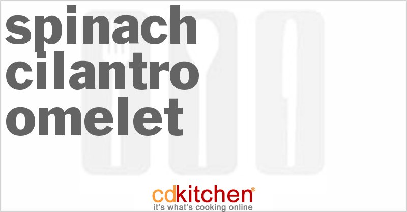 Spinach Cilantro Omelet - CDKitchen.com