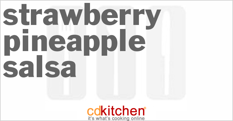 Strawberry Pineapple Salsa - CDKitchen.com