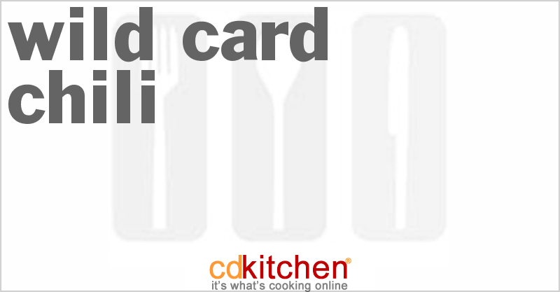 Wild Card Chili - CDKitchen.com