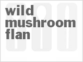 recipe for wild mushroom flan