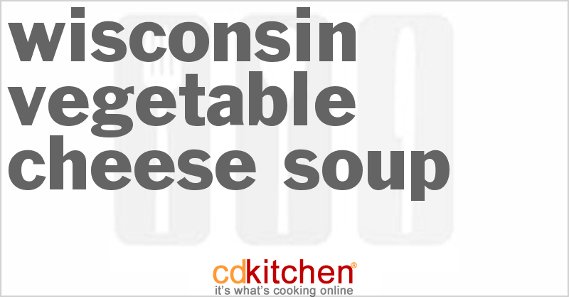Wisconsin Vegetable Cheese Soup - CDKitchen.com