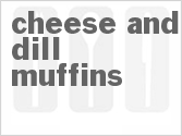 Cheese And Dill Muffins